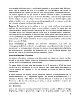 programación de la destrucción o modificación de datos en un momento dado del futuro.
Ahora bien, al revés de los virus o los