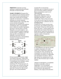 OBJETIVO: Controlar un motor 
mediante la implementación un Puente 
H basado en transistores BJT. 
 
MARCO TEORICO: El puente