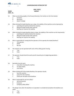 LOADER/BACKHOE OPERATOR TEST
(PRE / POST)
NAME: 
             
AGENCY
                    
EMPL. ID.:
12.
When accelerating r