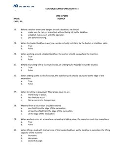 LOADER/BACKHOE OPERATOR TEST
(PRE / POST)
NAME: 
             
AGENCY
                    
EMPL. ID.:
22.
Before a worker ent