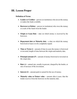 III. Lesson Proper 
 
Definition of Terms 
• Lender or Creditor – person (or institution) who invest the money 
or makes the