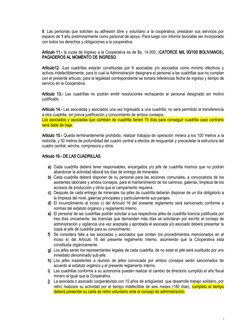 II. Las personas que soliciten su adhesión libre y voluntario a la cooperativa, prestaran sus servicios por
espacio de 1 año