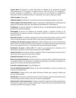 Usuario final: El propietario o usuario del sistema de cableado de las instalación de entrada 
(telecomunicaciones): Una entr