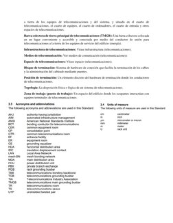 a tierra de los equipos de telecomunicaciones y del sistema, y situado en el cuarto de 
telecomunicaciones, el cuarto de equi