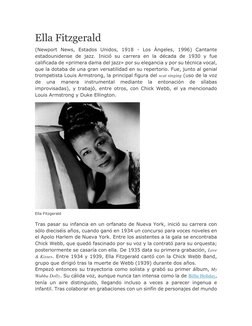 Ella Fitzgerald 
(Newport News, Estados Unidos, 1918 - Los Ángeles, 1996) Cantante 
estadounidense de jazz. Inició su carrera