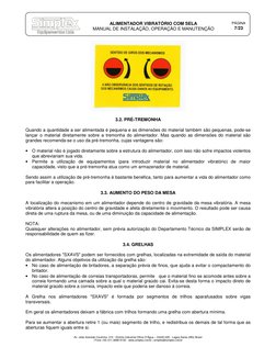 ALIMENTADOR VIBRATÓRIO COM SELA 
MANUAL DE INSTALAÇÃO, OPERAÇÃO E MANUTENÇÃO 
PÁGINA 
7/23 
 
Av. João Azeredo Coutinho, 31
