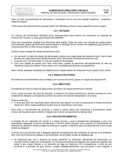 ALIMENTADOR VIBRATÓRIO COM SELA 
MANUAL DE INSTALAÇÃO, OPERAÇÃO E MANUTENÇÃO 
PÁGINA 
9/23 
 
Av. João Azeredo Coutinho, 31