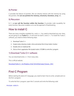 8) Pointer
C provides the feature of pointers. We can directly interact with the memory by using
the pointers. We can use poi