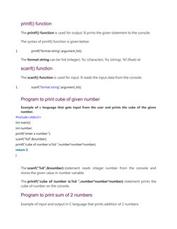 printf() function
The printf() function is used for output. It prints the given statement to the console.
The syntax of print