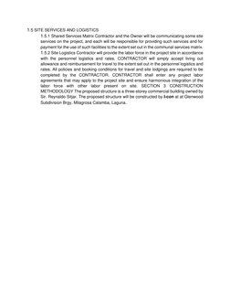 1.5 SITE SERVICES AND LOGISTICS 
1.5.1 Shared Services Matrix Contractor and the Owner will be communicating some site 
servi