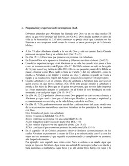 c. Preparación y experiencia de su temprana edad. 
 
Debemos entender que Abraham fue llamado por Dios ya en su edad
