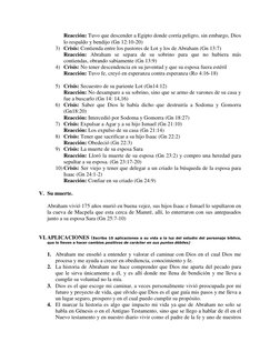 Reacción: Tuvo que descender a Egipto donde corría peligro, sin embargo, Dios 
lo respaldo y bendijo (Gn 12:10-20) 
3) Crisis