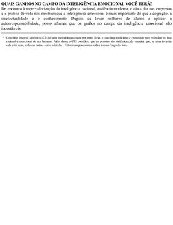 1
QUAIS GANHOS NO CAMPO DA INTELIGÊNCIA EMOCIONAL VOCÊ TERÁ?
De encontro à supervalorização da inteligência racional, a ciênc