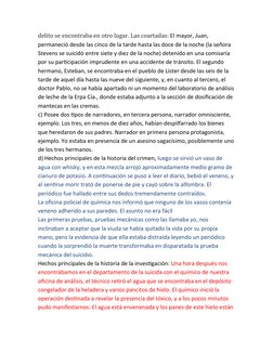 delito se encontraba en otro lugar. Las coartadas: El mayor, Juan, 
permaneció desde las cinco de la tarde hasta las doce de