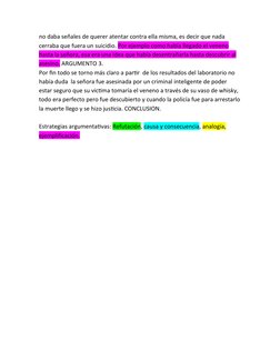 no daba señales de querer atentar contra ella misma, es decir que nada 
cerraba que fuera un suicidio. Por ejemplo como había