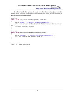 HANDLING SCREEN LOCK AND UNLOCK IN ANDROID
Chandan Adiga
http://www.chandan-tech.blogspot.com
         In order to handle thi