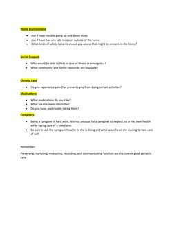 Home Environment

Ask if have trouble going up and down stairs.

Ask if have had any falls inside or outside of the home.
