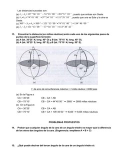 Las distancias buscadas son:
(a) λ1−λ2=157° 58´ 18´ ´−74° 01´ 00´ ´=83°57´ 18´ ´, puesto que ambas son Oeste.
(b) λ1+λ2=74° 0