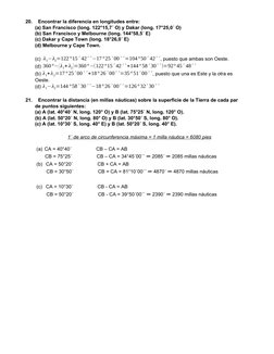 20.
Encontrar la diferencia en longitudes entre:
(a) San Francisco (long. 122°15,7´ O) y Dakar (long. 17°25,0´ O)
(b) San Fra