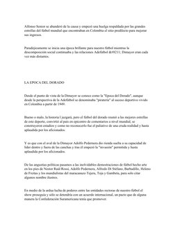 Alfonso Senior se abanderó de la causa y empezó una huelga respaldada por las grandes 
estrellas del fútbol mundial que encon