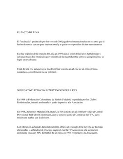 EL PACTO DE LIMA
El "escándalo" producido por los cerca de 300 jugadores internacionales no era otro que el 
hecho de contar