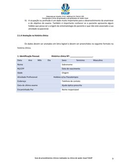 Elaborada por Anyella I.P.B.S. Malburg O.D; FIACLE; ESP.
Coordenadora Cursos de graduação e pós-graduação em saúde visual.
Gu