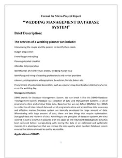 Format for Micro-Project Report
“WEDDING MANAGEMENT DATABASE
SYSTEM”
Brief Description:
The services of a wedding planner can