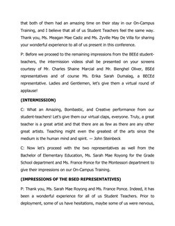 that both of them had an amazing time on their stay in our On-Campus
Training, and I believe that all of us Student Teachers