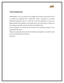 Acknowledgement
Alhamdulillah, we are very grateful to the Almighty God, who have bestowed us the will 
to complete our assig