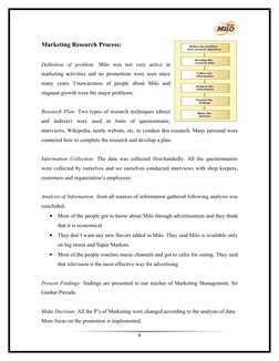 Marketing Research Process: 
Definition  of  problem: Milo  was  not  very  active  in 
marketing activities and no promotion