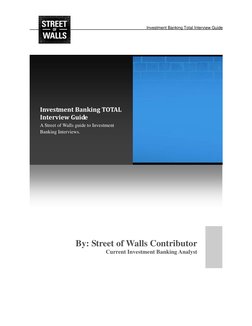 Investment Banking Total Interview Guide 
 
 
 
 
 
 
 
 
 
 
 
 
 
 
 
 
 
 
 
By: Street of Walls Contributor 
Curre