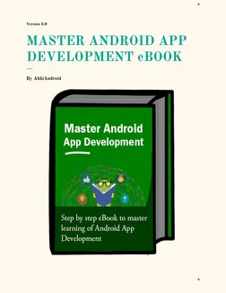 0‌‌
 
Version‌ ‌3.0‌ ‌
 
MASTER‌ ‌ANDROID‌ ‌APP‌‌ 
DEVELOPMENT‌ ‌eBOOK‌ ‌
 
___‌ ‌
 
By‌ ‌AbhiAndroid‌ ‌
 
‌ 
‌ ‌
  
0‌‌
 
