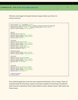 ‌
 
‌
 
The‌ ‌below‌ ‌code‌ ‌snippet‌ ‌will‌ ‌explain‌ ‌the‌ ‌above‌ ‌image‌ ‌in‌ ‌better‌ ‌way.‌ ‌Paste‌ ‌it‌ ‌in‌‌ 
activit