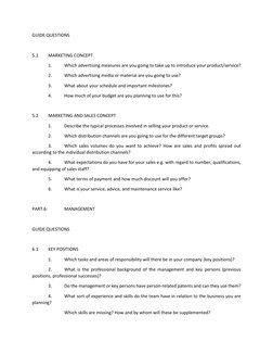 GUIDE QUESTIONS 
 
5.1 
MARKETING CONCEPT 
 
1. 
Which advertising measures are you going to take up to introduce your produc