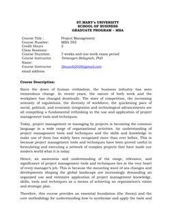 ST.MARY’s UNIVERSITY
SCHOOL OF BUSINESS
GRADUATE PROGRAM – MBA
Course Title :
Project Management
Course Number:
MBA 592
Credi