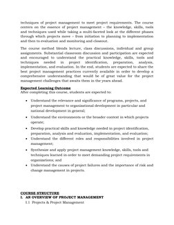 techniques of project management to meet project requirements. The course
centers on the essence of project management – the