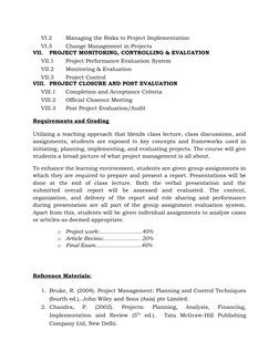 VI.2
Managing the Risks to Project Implementation
VI.3
Change Management in Projects
VII.
PROJECT MONITORING, CONTROLLING & E
