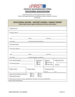 PROFILE BACKGROUND FORM
Fields marked with * are mandatory
Page 21 of 
9
EDUCATIONAL
 
   QUALIFICATIONS
 
 
Note: Please att