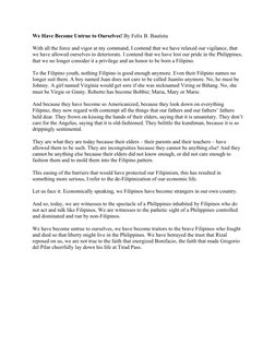 We Have Become Untrue to Ourselves! By Felix B. Bautista
With all the force and vigor at my command, I contend that we have r