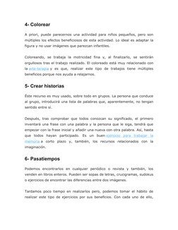 4- Colorear
A priori, puede parecernos una actividad para niños pequeños, pero son
múltiples los efectos beneficiosos de esta