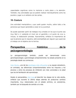 capacidades  cognitivas  como  la  memoria  a  corto  plazo  y  la  atención.
También, hay actividades que se podrán realizar