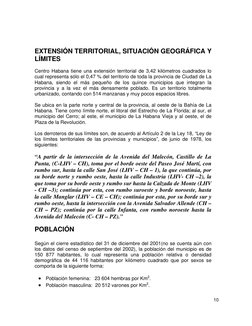 10
 
EXTENSIÓN TERRITORIAL, SITUACIÓN GEOGRÁFICA Y 
LÍMITES  
 
Centro Habana tiene una extensión territorial de