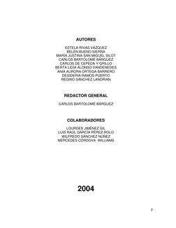 2
 
 
AUTORES 
 
ESTELA RIVAS VÁZQUEZ 
BELÉN BUENO SIERRA 
MARÍA JUSTINA SAN MIGUEL SILOT 
CARLOS BARTOLOMÉ BÁRG