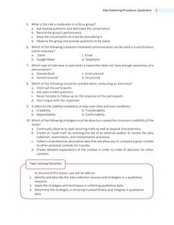 2 
Data Gathering Procedure: Qualitative 
 
5. What is the role a moderator in a focus group? 
a. Ask leading questions and