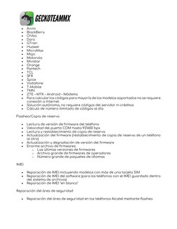  
Avvio 
 
BlackBerry 
 
Chibo 
 
Doro 
 
GTran 
 
Huawei 
 
MicroMax 
 
Mojo 
 
Motorola 
 
Mivistar 
 
Orange