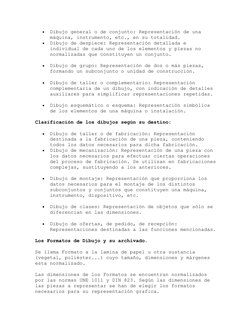 
Dibujo general o de conjunto: Representación de una 
máquina, instrumento, etc., en su totalidad.

Dibujo de despiece: Rep