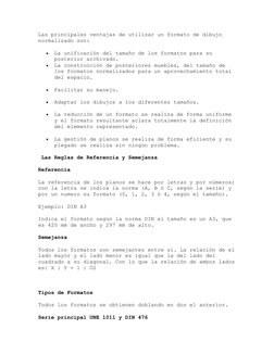 Las principales ventajas de utilizar un formato de dibujo 
normalizado son:

La unificación del tamaño de los formatos para