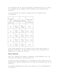 Los formatos de la serie principal se denominan por la letra 
A y seguido de un numero. Estos números son correlativos 
entre