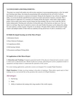 9 
 
7.0 CONCLUSION AND ENHACEMENTS:- 
 The project was started with modest aim with no prior experience in any programming p