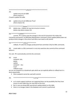 10 
ARUN P SINGH 
***********************UPDATE********************** 
25) 
 
update emp set sal=1000 
 
where empno=1; 
//us